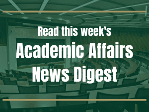 Academic Affairs Weekly News Digest